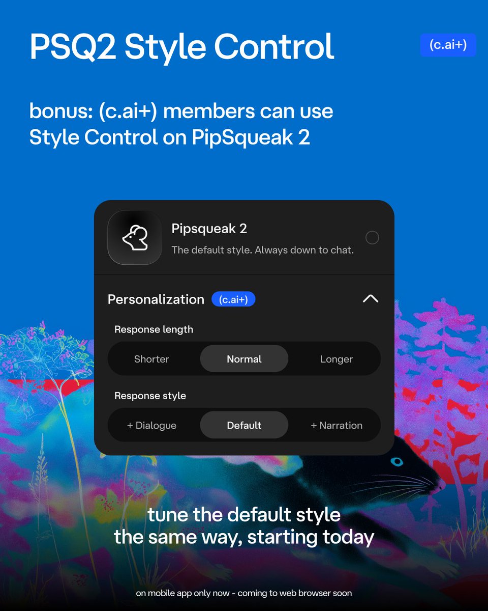 bonus: (c.ai+) members can also use Style Control on PipSqueak 2 on mobile app, starting today✨
