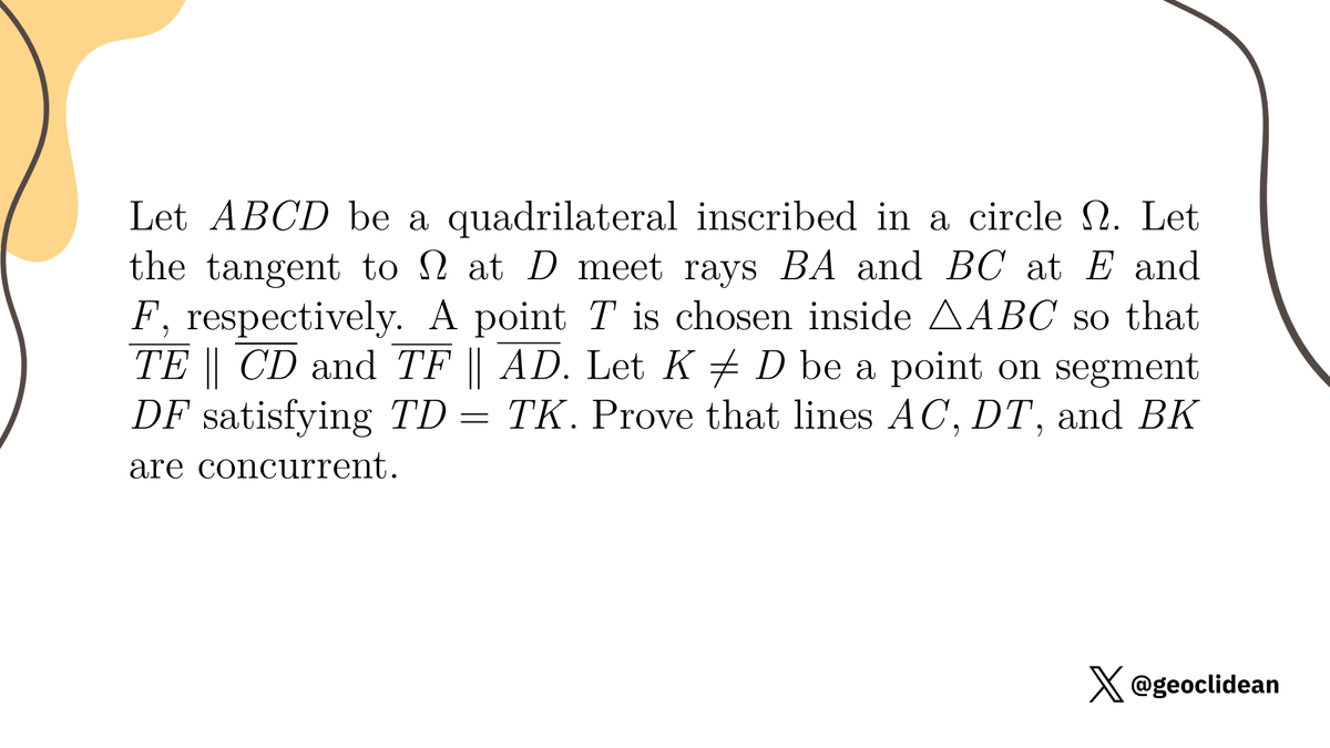 geoclidean's tweet photo. Nice Quadrilateral Geo
#ISL2021 #IMOShortlist #Geometry #CyclicQuadrilateral #Concurrency #AngleChasing #ImoShortlistG4 https://t.co/M77pZSkBa3