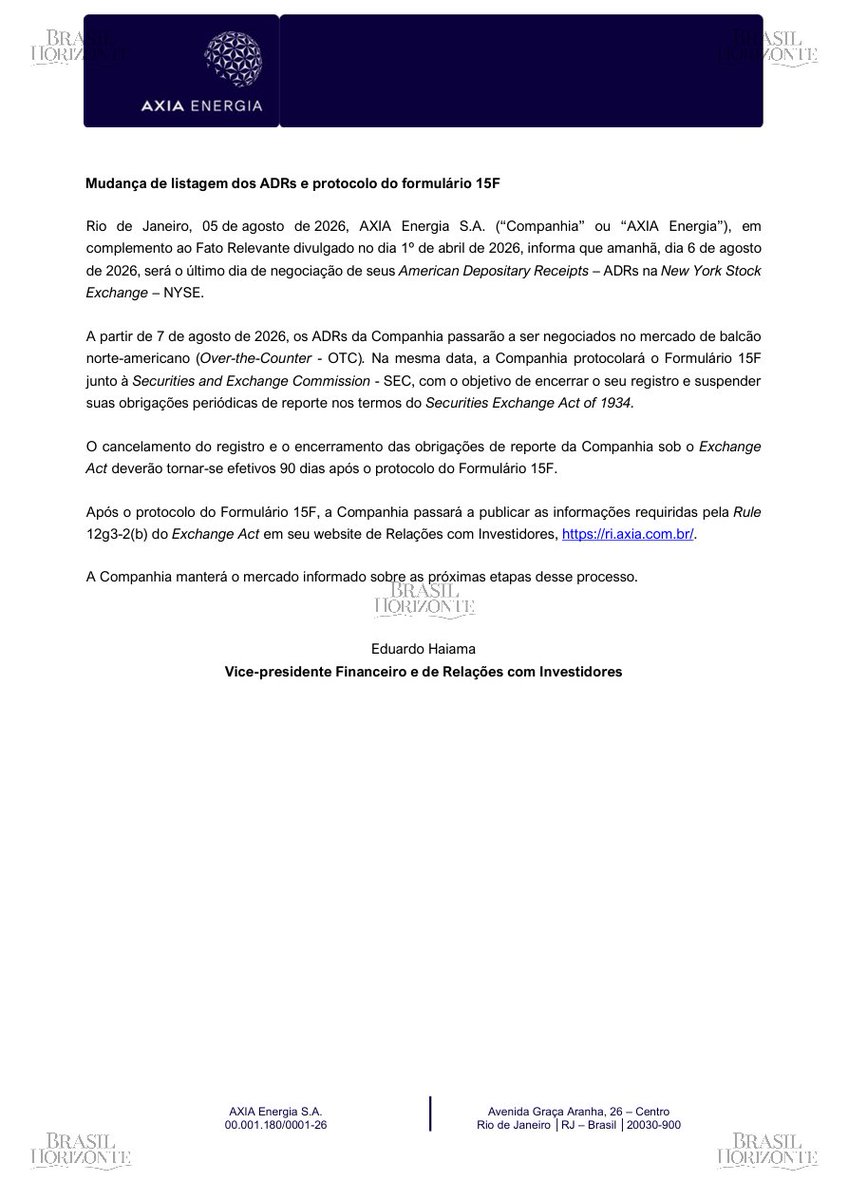 brasilhorizont's tweet photo. 📄 Fato Relevante | #ELET3 - CENTRAIS ELETRICAS BRASILEIRAS SA

AXIA Energia S.A. comunica:

🔄 Reestruturação estratégica de presença no mercado de capitais dos EUA.
📅 ADRs deslistados da NYSE em 06/08/2026.
🔄 Negociação de ADRs migra para o mercado de balcão (OTC) a partir de 07/08/2026.
✅ Protocolo do Formulário 15F junto à SEC em 07/08/2026 para cancelamento de registro.
⚠️ Potencial impacto na liquidez e visibilidade dos ADRs no mercado norte-americano.

🔗 Receba notificações dos seus ativos: https://t.co/ua4JApnyI6