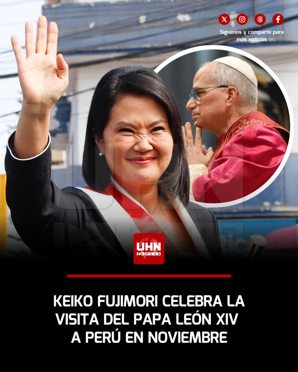 UHN_Plus's tweet photo. 🇵🇪🇻🇦‼️ | La Presidenta Keiko Fujimori expresó su "profunda alegría" tras confirmarse la visita oficial del Papa León XIV, al Perú, programada del 11 al 17 de noviembre. A través de sus redes sociales, la mandataria afirmó que la llegada del Sumo Pontífice "llena de ilusión a millones de peruanos" y representará un mensaje de fe, esperanza y reencuentro.