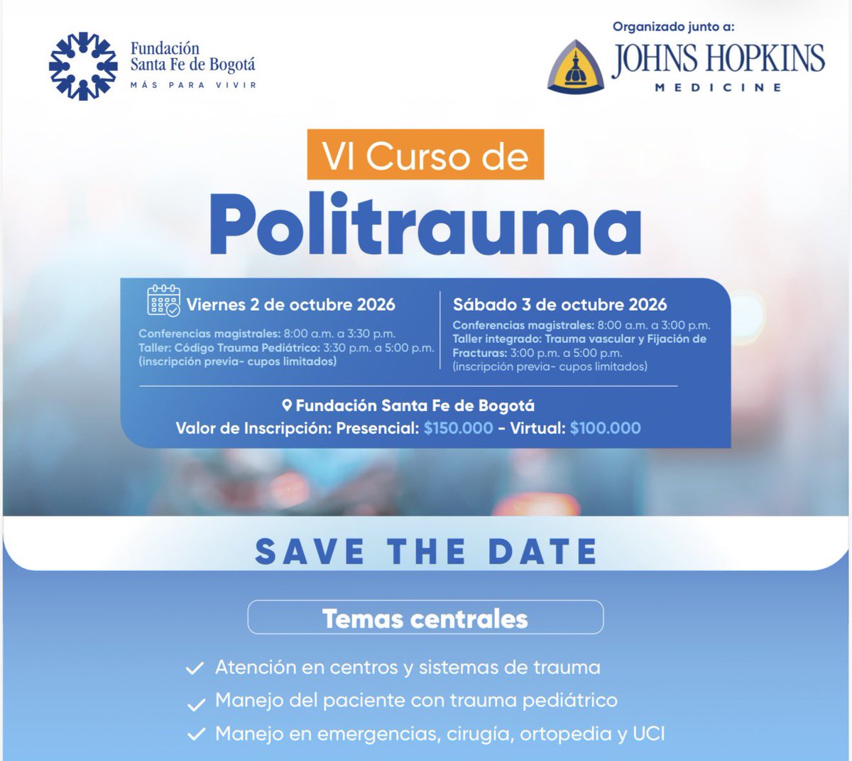 PipeCabreraV's tweet photo. Hoy recuerdo mi primer curso de Politrauma de la @FSFB_Salud y @HopkinsMedicine @hopkinssurgery en 2019! Y hoy los invito a no perderse este 2026 este grandioso evento académico, disruptivo, interactivo y práctico! Con la participación presencial de ponentes de talla mundial como @JosephSakran ! Save the Date! @pferrada1 @SWexner @CiruAndes2 @AmCollSurgeons @TomVargheseJr