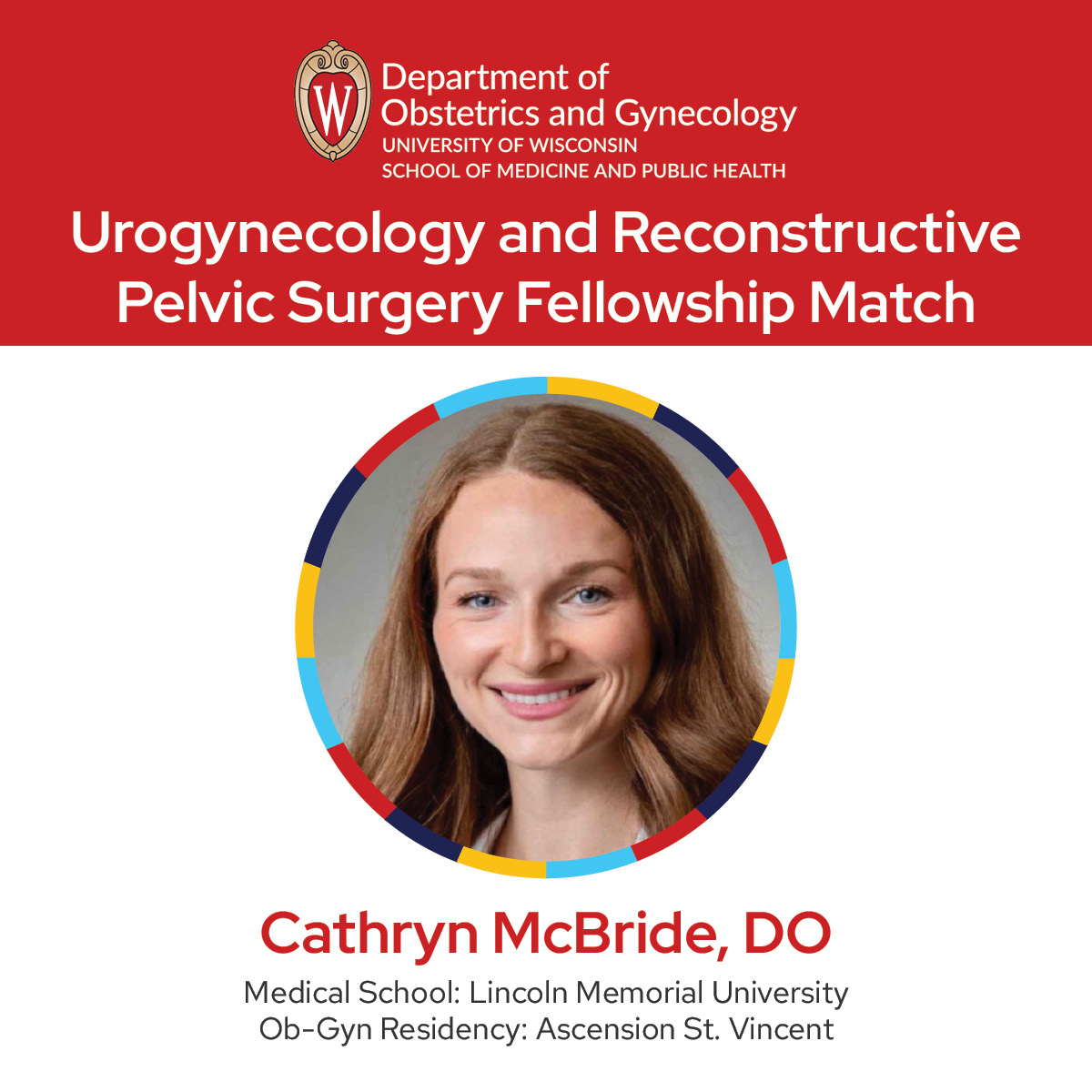 WiscObGyn's tweet photo. Please help us welcome incoming Urogynecology and Reconstructive Pelvic Surgery fellow Dr. Cathryn McBride! Dr. McBride will join us from ob-gyn residency at Ascension St. Vincent in August 2027. Welcome, Dr. McBride! @urogynsociety #FutureFellowsofAUGS https://t.co/kivlV82d5d