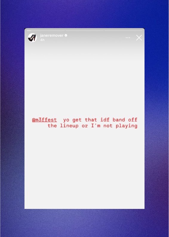 PopBase's tweet photo. “get that IDF band off the lineup or i’m not playing”

— Jane Remover threatens to pull out of M3F Fest after finding out that Temper City is included in the lineup. https://t.co/XspuG98TA5