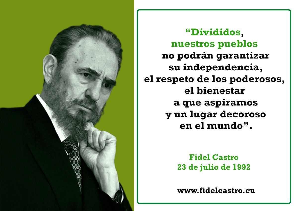 JHGcasanova's tweet photo. #FidelCastro:  “Divididos, nuestros pueblos no podrán garantizar su independencia, el respeto de los poderosos, el bienestar a que aspiramos y un lugar decoroso en el mundo”. #LatiendoConFidel 
@DiazCanelB https://t.co/WFN6s8afn0
