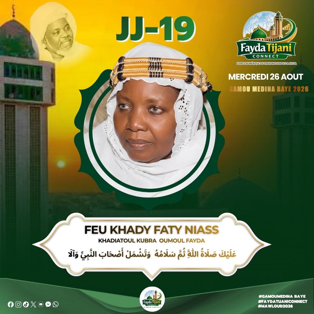 faydatijaniconn's tweet photo. JJ-19 avant le #GamouMedinaBaye2026

Hommage à Seyda Fatimatou Zahra Niass (Ya Faty).
Qu’Allah lui accorde Sa miséricorde et élève son rang. 🤍
Préparons-nous spirituellement.

#FaydaTijaniConnect #Mawlid2026 https://t.co/gSMF481Awm