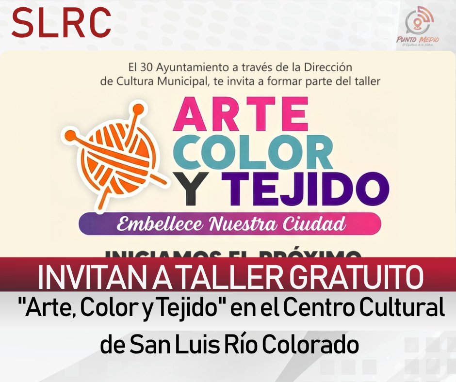 PuntoMedioNews's tweet photo. 🚨 #SLRC | Abren inscripciones para el taller gratuito "Arte, Color y Tejido" en el Centro Cultural "Dr. Héctor Chávez Fontes". 🧶🎨
🗓️ Inicia el 10 de agosto. No requiere experiencia. 📞 Informes: (653) 534-3109.
#Sonora #SLRC #Cultura #Noticias https://t.co/p6i7RuHMKE