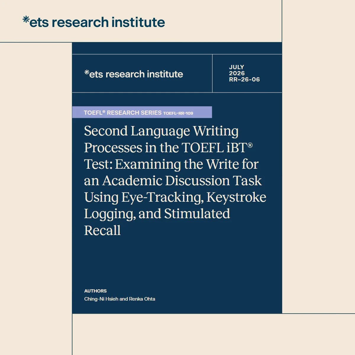 A report cover that reads, "Second Language Writing Processes in the TOEFL iBT Test: Examining the Write for an Academic Discussion Task Using Eye-Tracking, Keystroke Logging, and Stimulated Recall."