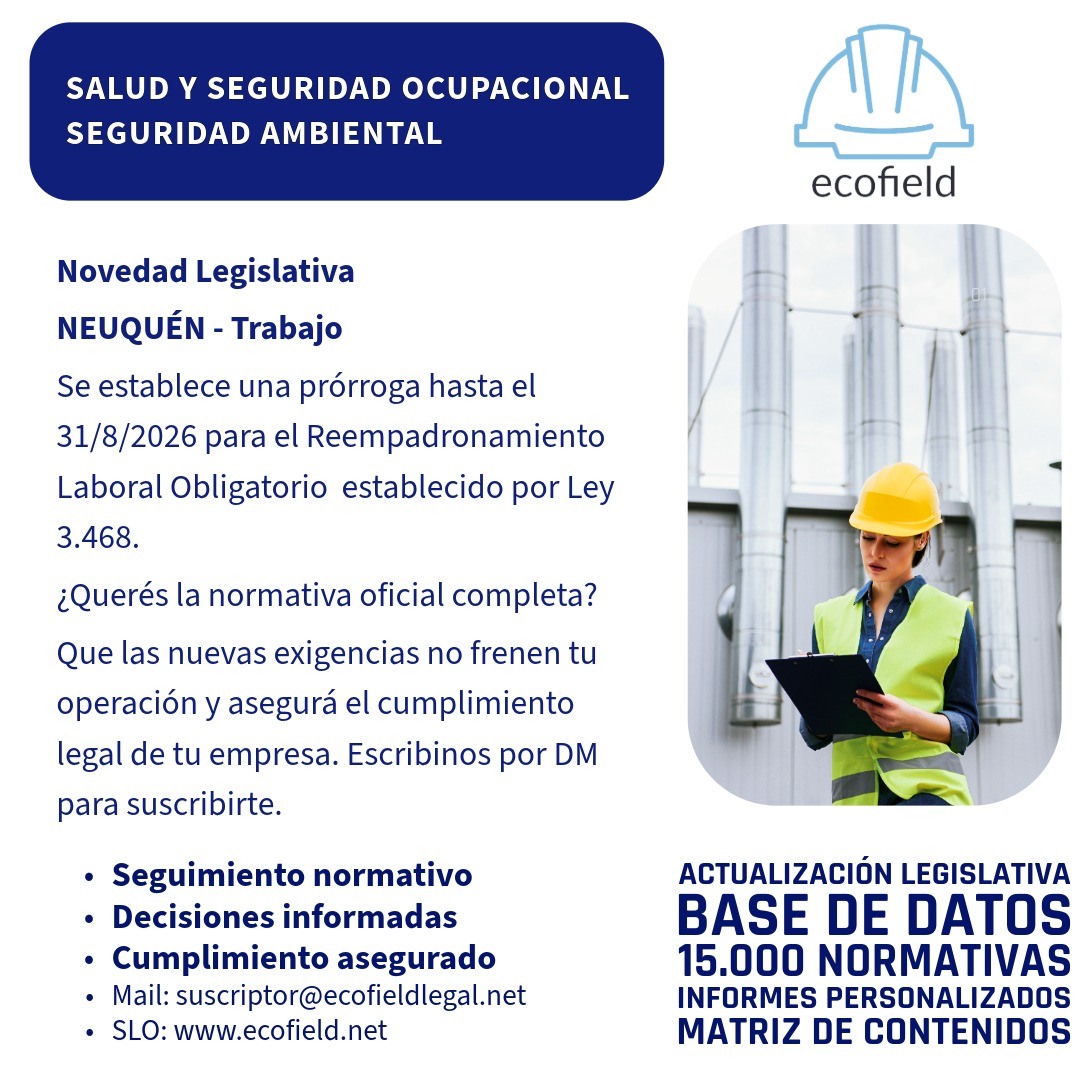 ecofield's tweet photo. ECOFIELD - NEUQUÉN - Trabajo. Se establece una prórroga hasta el 31/8/2026 para el Reempadronamiento Laboral Obligatorio  establecido por Ley 3.468. ¿Querés la normativa oficial completa? Que las nuevas exigencias no frenen tu cumplimiento. Escribinos por DM para suscribirte. https://t.co/uhZXLcqSaf