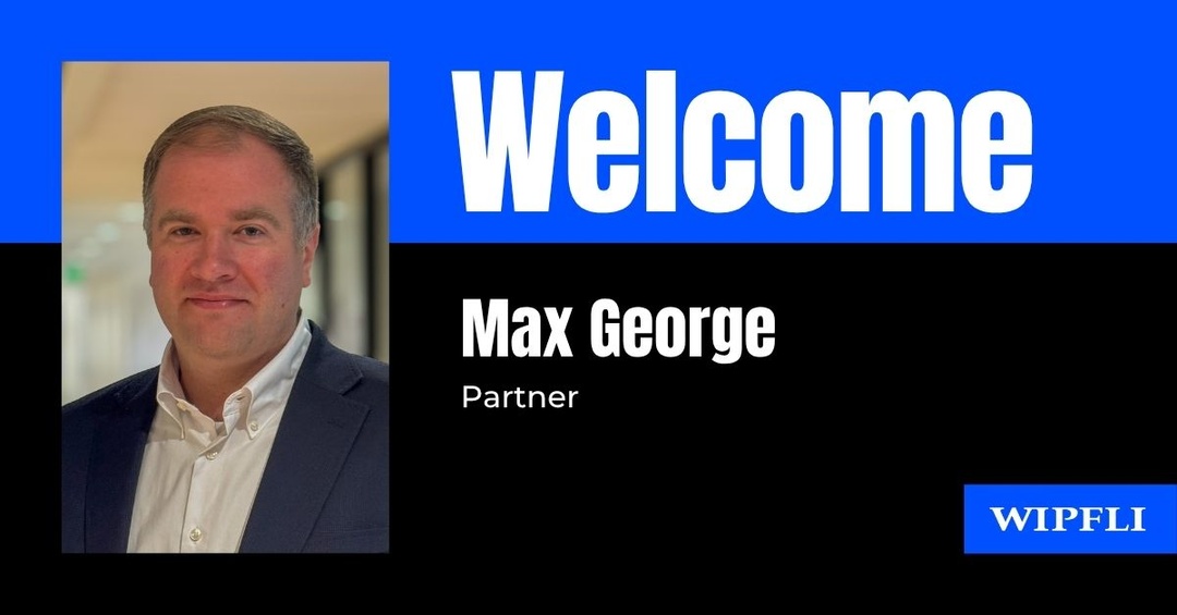 jasonsmith0119's tweet photo. I'm excited to welcome Max George to Wipfli as a Partner. His deep tax knowledge and client-focused approach will be a tremendous asset as we continue helping organizations address challenges and achieve their goals. We're thrilled to have him join our team. Welcome to Wipfli… https://t.co/tTqhsUDaws