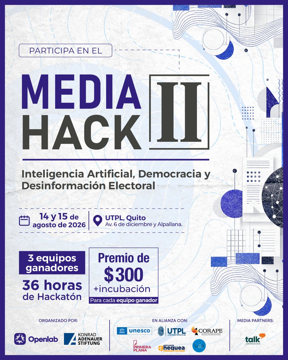 EcuadorChequea's tweet photo. 🚀 ¡Ecuador Chequea se suma a MediaHack II!

Te invitamos a participar en MediaHack II: Inteligencia Artificial, Democracia y Desinformación Electoral, un hackatón de innovación abierta que reunirá a desarrolladores, especialistas en IA, periodistas, diseñadores, investigadores y estudiantes para crear soluciones tecnológicas frente a los desafíos de la información electoral.

🏆 3 equipos ganadores 💰 USD 300 para cada equipo  + proceso de incubación
📍 UTPL Quito (Av. 6 de Diciembre y Alpallana) 🗓️ 14 y 15 de agosto de 2026 
⏱️ 36 horas de hackatón

🔗 Inscríbete aquí: https://t.co/4hTbf8FNU3
