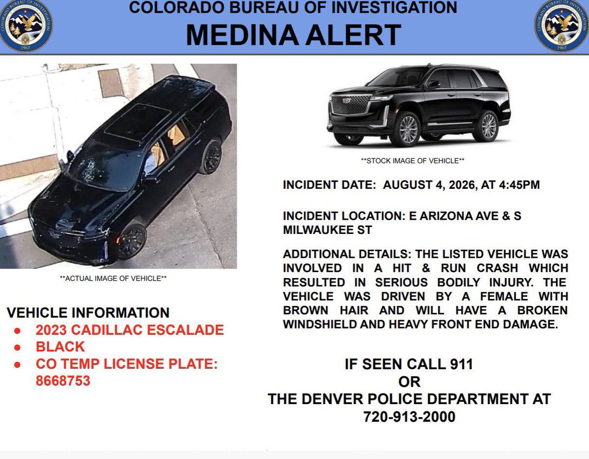 DenverPolice's tweet photo. #Alert: #DPD has issued a Medina Alert from a hit and run crash that occurred on 08/04/2026 on E Arizona Ave and S Milwaukee St. The run vehicle is a 2023 Black Cadillac Escalade, CO Temporary License Plate 8668753. Please call 911 with any information. #Denver https://t.co/wMRwX57pJ4