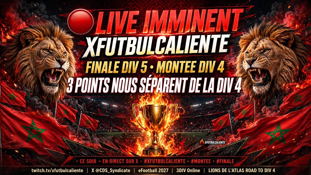 CDS_Syndicate's tweet photo. LIVE IMMINENT 🔴
FINALE DIV 5 - MONTÉE DIV 4 🦁🇲🇦🏆
XFUTBULCALIENTE
3 POINTS NOUS SÉPARENT DE LA DIV 4 ! On y est presque 🔥
📺 EN DIRECT SUR X MAINTENANT
🎮 eFootball 2027 | LIONS DE L'ATLAS ROAD TO DIV 4
https://t.co/CjRHoEPsJQ | @CDS_Syndicate
#XFutbulCaliente #RoadToDiv4 #LionsDeLAtlas #eFootball #DimaMaghrib
