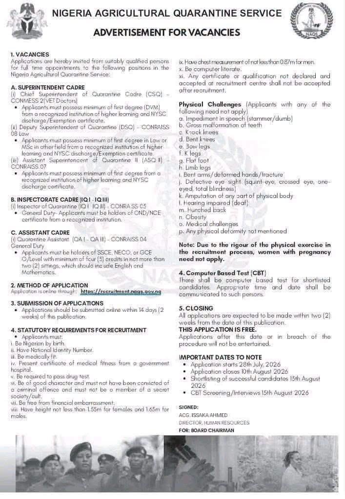 PantamiFound's tweet photo. Nigeria Agricultural Quarantine Service (NAQS) Recruitment 2026 | Applications Open

The Nigeria Agricultural Quarantine Service (NAQS) has commenced its 2026 recruitment exercise, inviting suitably qualified Nigerians to apply for various positions across the Superintendent, Inspectorate, and Assistant Cadres.

Available Positions:

- Superintendent Cadre
  
  - Chief Superintendent of Quarantine (Veterinary Doctors)
  - Deputy Superintendent of Quarantine (Law)
  - Assistant Superintendent of Quarantine II

- Inspectorate Cadre
  
  - Inspector of Quarantine I–III

- Assistant Cadre
  
  - Quarantine Assistant I–III

General Requirements:

- Nigerian citizen by birth
- National Identification Number (NIN)
- Medically fit and able to present a certificate of fitness from a government hospital
- Good character with no criminal conviction
- Computer literacy
- Applicants must meet the educational and other requirements for their preferred cadre

Important Dates:

- Application Opens: 28 July 2026
- Application Deadline: 10 August 2026
- Shortlisting of Successful Candidates: 13 August 2026
- CBT Screening/Interviews: 15 August 2026

Official Recruitment Portal:
https://t.co/6uNavR4UgV

Applicants are advised to carefully review the eligibility requirements, required qualifications, and application procedures on the official NAQS recruitment portal before submitting their applications. The recruitment exercise is free of charge, and applicants should beware of fraudulent requests for payment.

This update is shared by the Professor Isa Pantami Foundation (PIP Foundation) as part of its commitment to promoting education, empowerment, and career opportunities across Africa.

#PIPFoundation #CareerOpportunities #NAQS #Recruitment2026 #NigeriaJobs #PublicService #EmploymentOpportunities