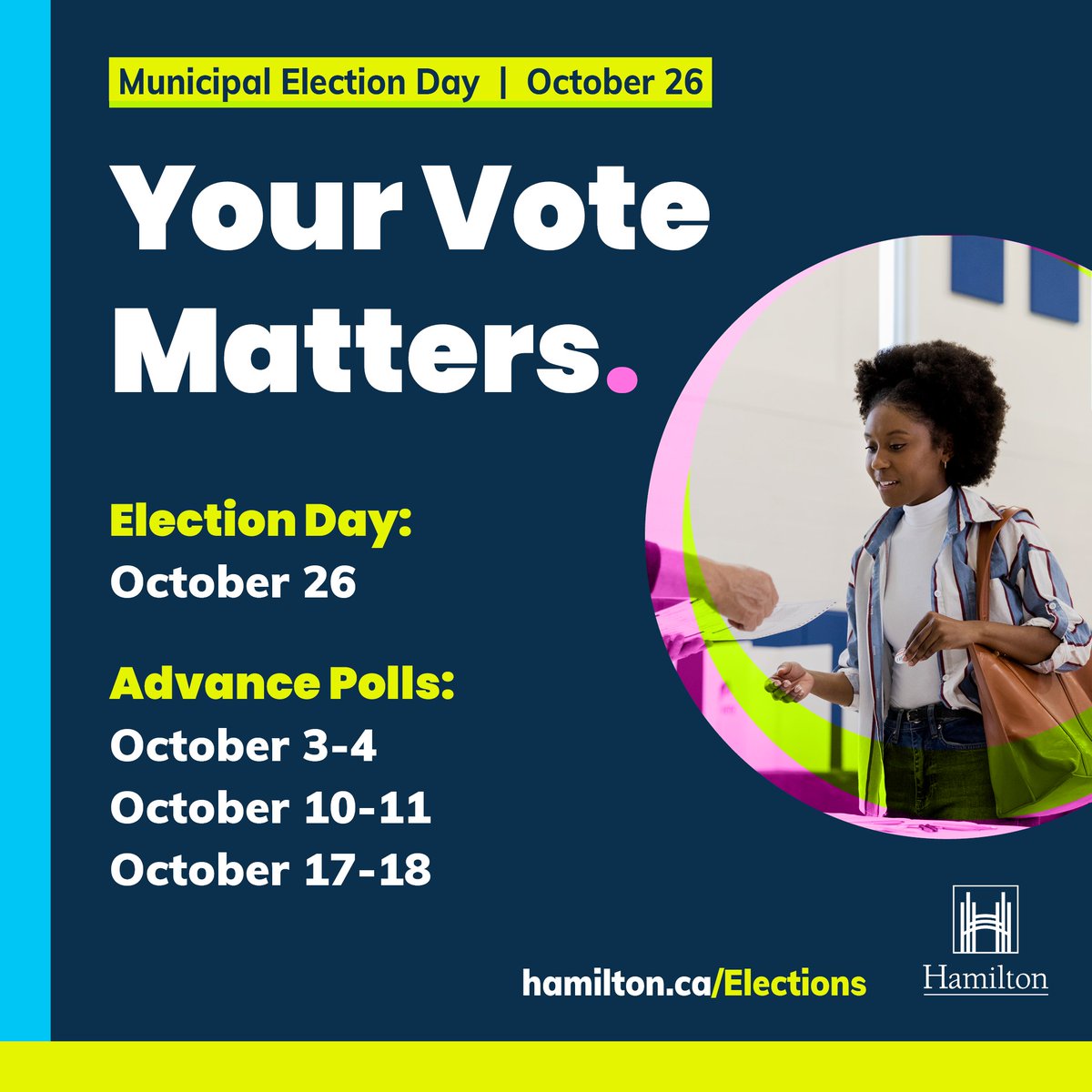 cityofhamilton's tweet photo. Voting is one of the simplest ways to make a difference in your community. If you're eligible to vote in Hamilton's 2026 Municipal Election, make a plan now for Election Day on October 26 or vote at an advance poll throughout October. Visit https://t.co/y6wNYeHkza to learn more. https://t.co/NYJKtPCn97