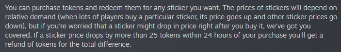 I_am_jerm's tweet photo. maybe this is a hot take but I def feel like valve scammed some people with the new stickers...

remember hey if your sticker drops by more than 25 tokens within 24 hours we will refund you the difference!

but if we drop a square sticker thats way cheaper and actually the exact same... oops! :P
