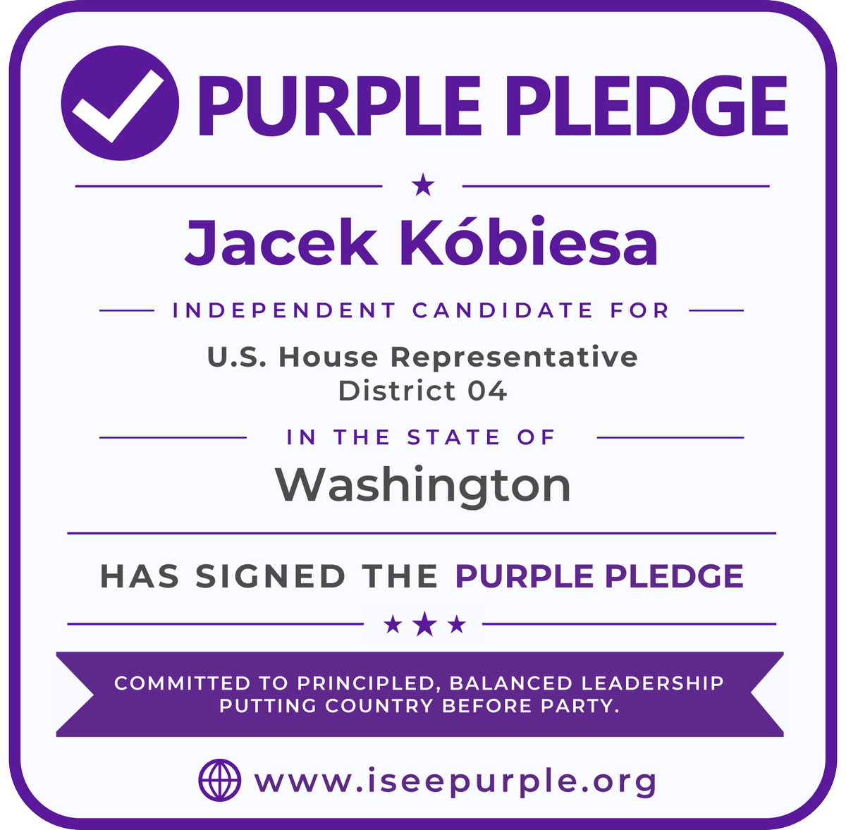 purplepledge's tweet photo. ✅ Jacek Kóbiesa has signed the #PurplePledge.  

As a candidate for U.S. House #WA04, Jacek is publicly committing to principled, country-first leadership grounded in truth, integrity, accountability, and service to constituents over partisan loyalty.

The Purple Pledge asks candidates to put democratic principles and constitutional governance above party loyalty — and gives voters a clear way to see who is willing to make that commitment publicly.

Voters can join the movement too by signing the Purple Pledge at https://t.co/bGUNfX6kTT.

#ISeePurple #Washington2026 #CountryBeforeParty