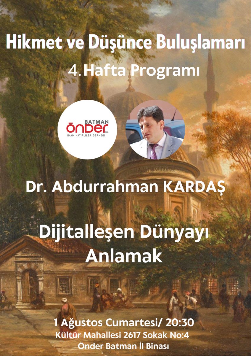batmanonder72's tweet photo. "Hikmet ve Düşünce Buluşmasına Davet"
📚"Dijitalleşen Dünyayı Anlamak"
🖋️Dr. Abdurrahman KARDAŞ
📍Önder Batman il Binası
🗓️01.08.2026 
⏰20:30
Önder Batman il binamızda düzenleyeceğimiz “Dijitalleşen Dünyayı Anlamak” konulu programımıza katılımlarınızı bekleriz. https://t.co/yxIlDhTsxx