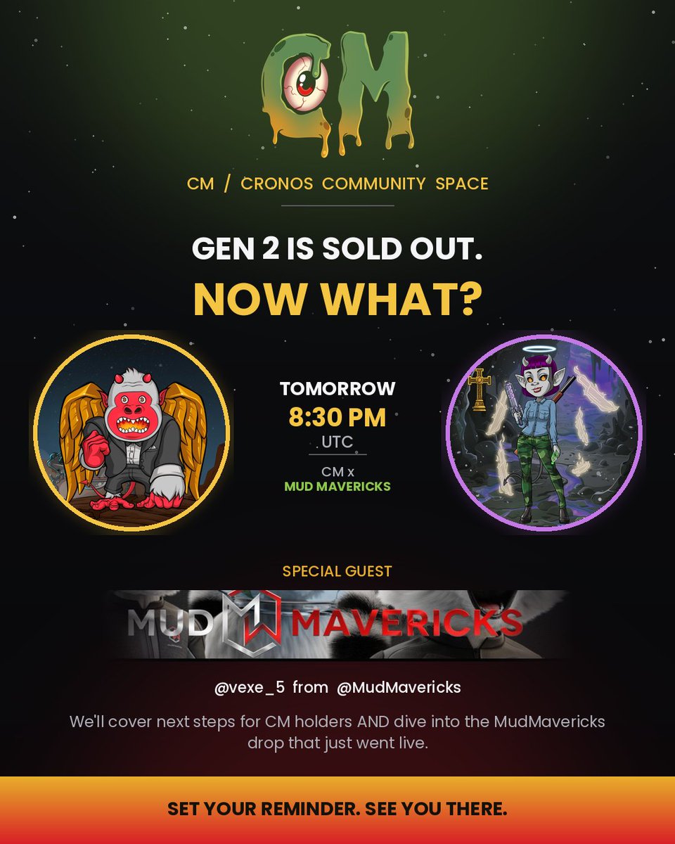 CrazzzyMonsters's tweet photo. 📢 CM/Cronos Community Space —> Tomorrow 8:30 PM UTC

Gen 2 is sold out. Now what? Come find out. 👀

Joining us is special guest @vexe_5 from @mudmavericks 

We'll be talking next steps for CM holders AND diving into the MudMavericks drop that just went live.

Set your reminder. See you there. 🦁🔥
