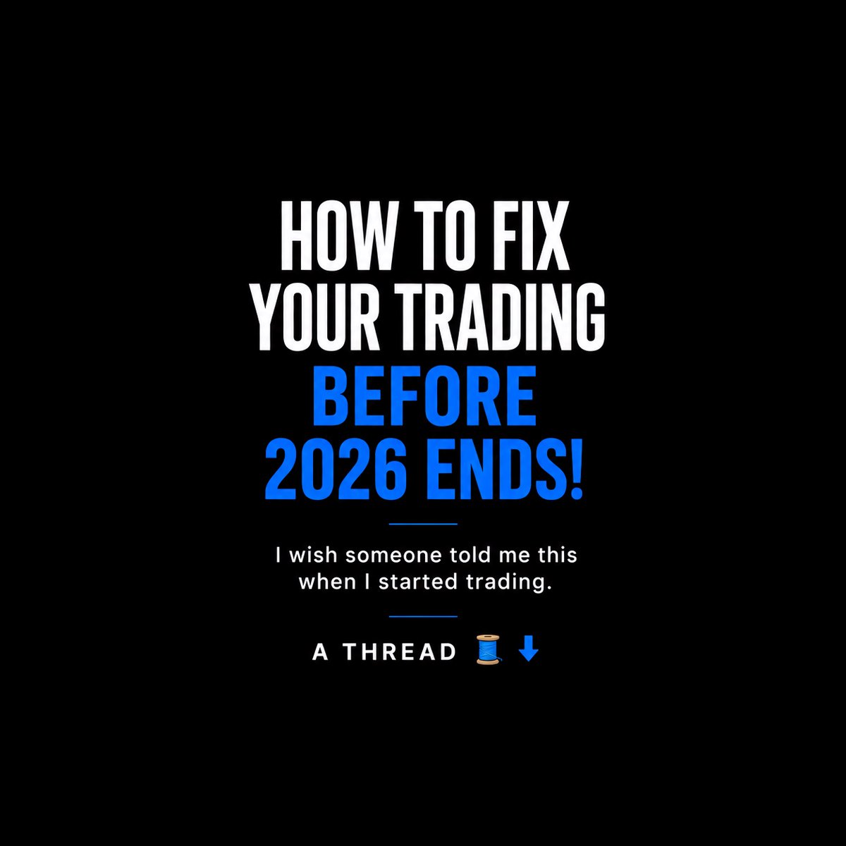 midrizzy1's tweet photo. HOW TO FIX YOUR TRADING BEFORE 2026 ENDS! 📊🧵

If you’re serious about becoming profitable, read this.

A THREAD 🪡 ⬇️ https://t.co/zaWwOlo9n3