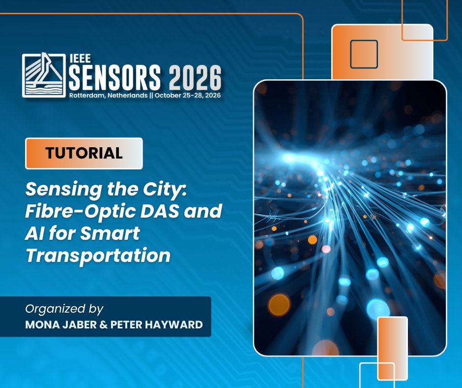 IEEESENSORS's tweet photo. 📣 IEEE #SENSORS 2026: Tutorial Highlight! 

Join Mona Jaber and Peter Hayward for the tutorial “Sensing the City: Fibre-Optic DAS and AI for Smart Transportation.”

🔗 Learn more: https://t.co/TEVGmWPoZL
🔗 Register now: https://t.co/hI6Makc4Cw https://t.co/4FOVdyNyel