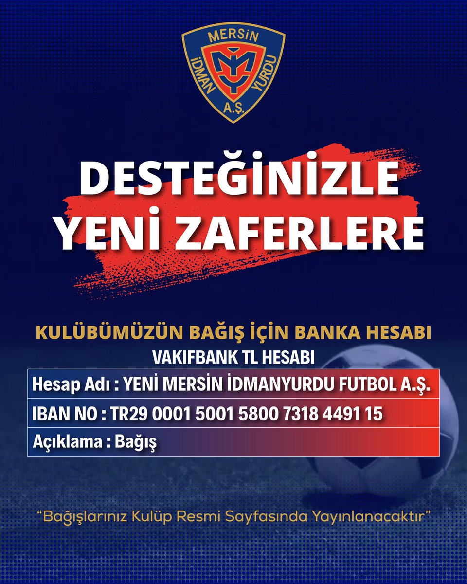 yenimiy_resmi's tweet photo. Kulübümüze bağış yaparak destek olmak isteyen taraftarlarımız için hesap numaralarımız aşağıda yer almaktadır.

Banka: TÜRKİYE VAKIFLAR BANKASI T.A.O
Hesap Adı: YENİ MERSİN İDMANYURDU FUTBOL A.Ş. 
IBAN: TR29 0001 5001 5800 7318 4491 15 https://t.co/XXvDAepYMu