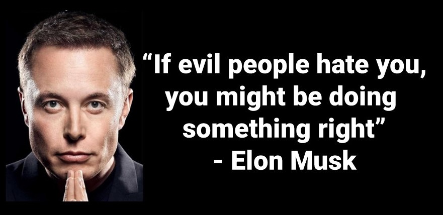 ELIZAspeaksX's tweet photo. "If evil people hate you, you might be doing something right"
- Elon Musk https://t.co/UllWjbB7kS