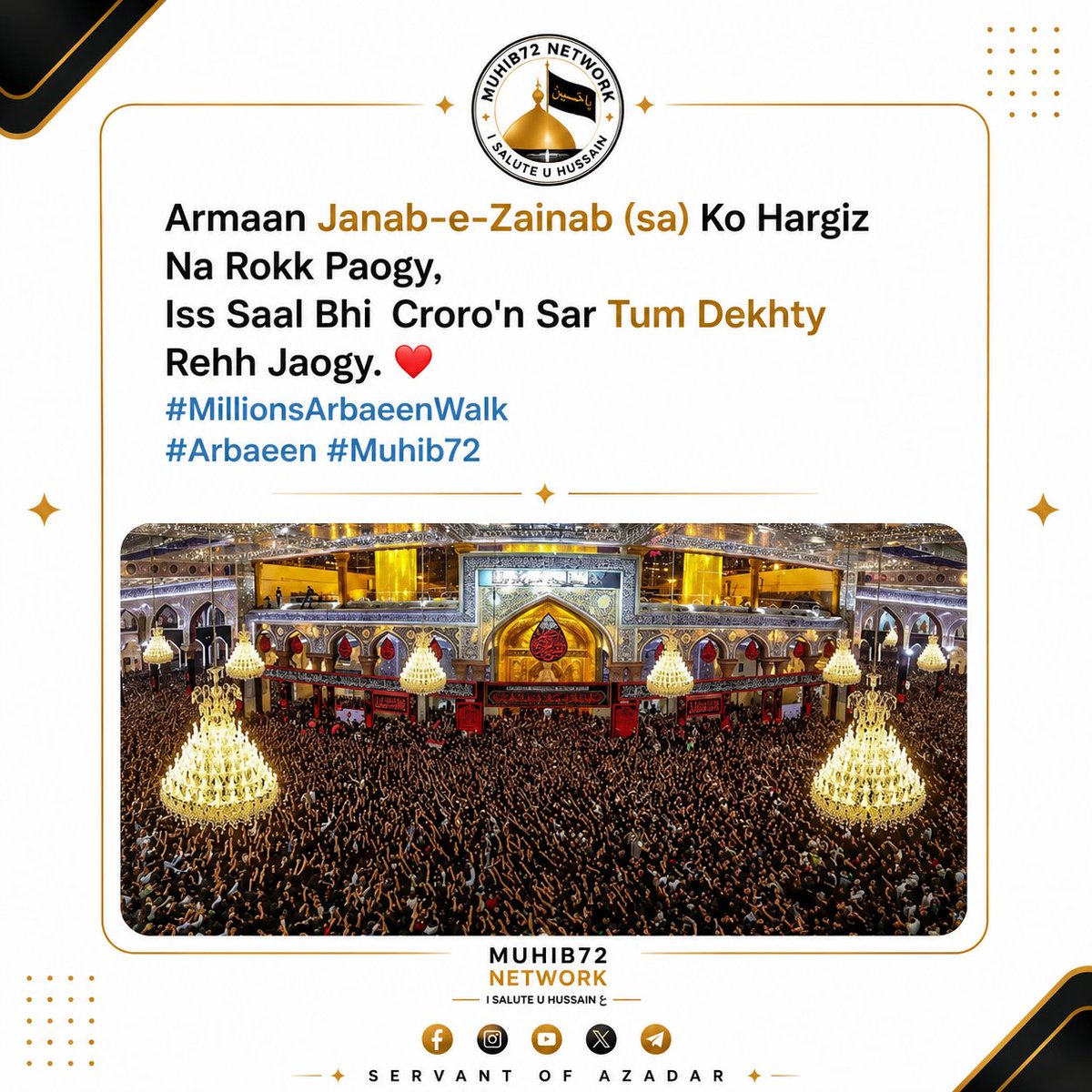 muhib72network's tweet photo. Armaan Janab-e-Zainab (sa) Ko Hargiz Na Rokk Paogy,
Iss Saal Bhi  Croro'n Sar Tum Dekhty Rehh Jaogy. ❤️
#MillionsArbaeenWalk
#Arbaeen #Muhib72 https://t.co/sxe0TQ0cj8