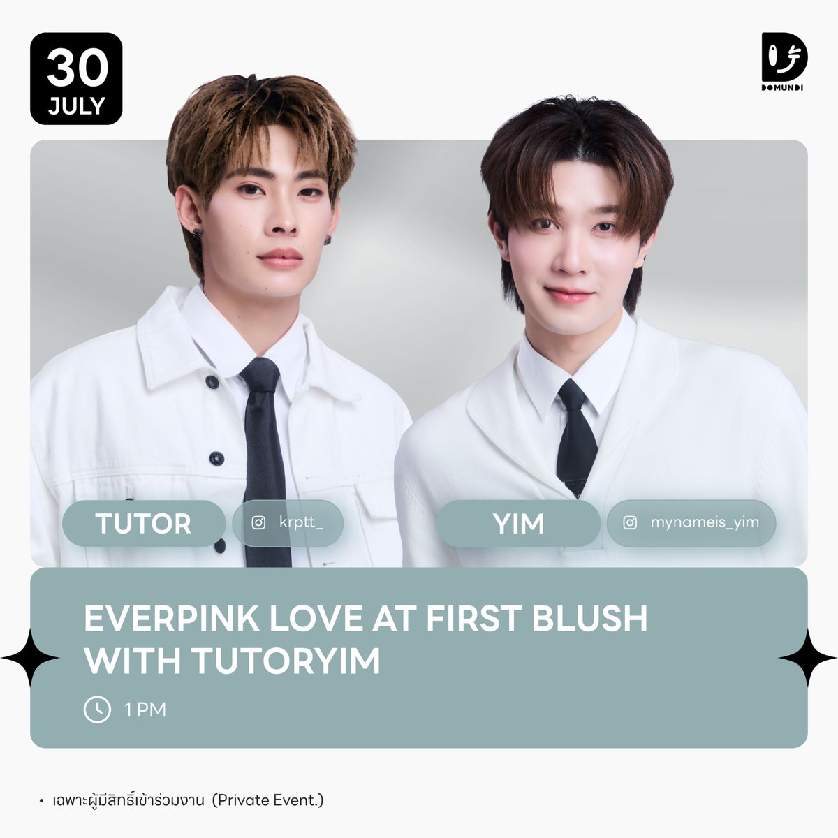 DomundiTV's tweet photo. #DMDschedule

🗓️ : 30.07.2026

EVERPINK Love at First Blush with TutorYim

🙋🏻‍♂️ : @TutorKrp @mynameis_yim 
⏰️ : 13.00 น. l 1 PM (GMT+7)
📢 : เฉพาะผู้มีสิทธิ์เข้าร่วมงาน 

#️⃣ : #.EVERPINKxTutorYim

#TutorKrp #mynameis_yim
#domunditv https://t.co/tNTjcgkuRY
