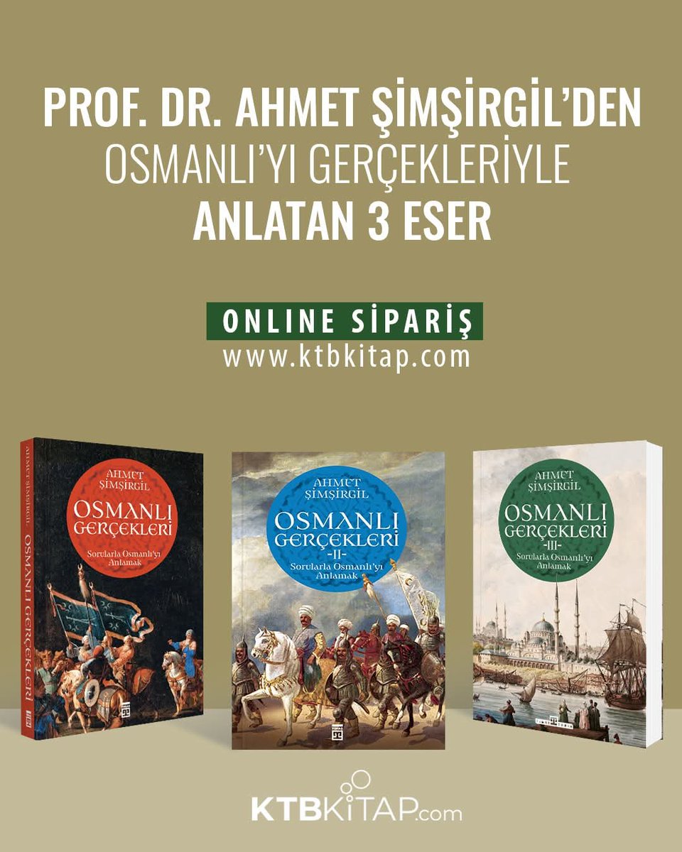 ktbkitap1's tweet photo. Prof. Dr. Ahmet Şimşirgil’in kaleminden Osmanlı Gerçekleri I, II ve III, tarihe farklı bir pencereden bakmak isteyenler için KTB Kitap’ta.
📚 Üç eser, kapsamlı bir Osmanlı anlatısı
🛒 Online sipariş: https://t.co/iMPuWMh5LZ
#KTBKitap #AhmetŞimşirgil #OsmanlıGerçekleri #Osmanlı https://t.co/ZVgPYNoDUe