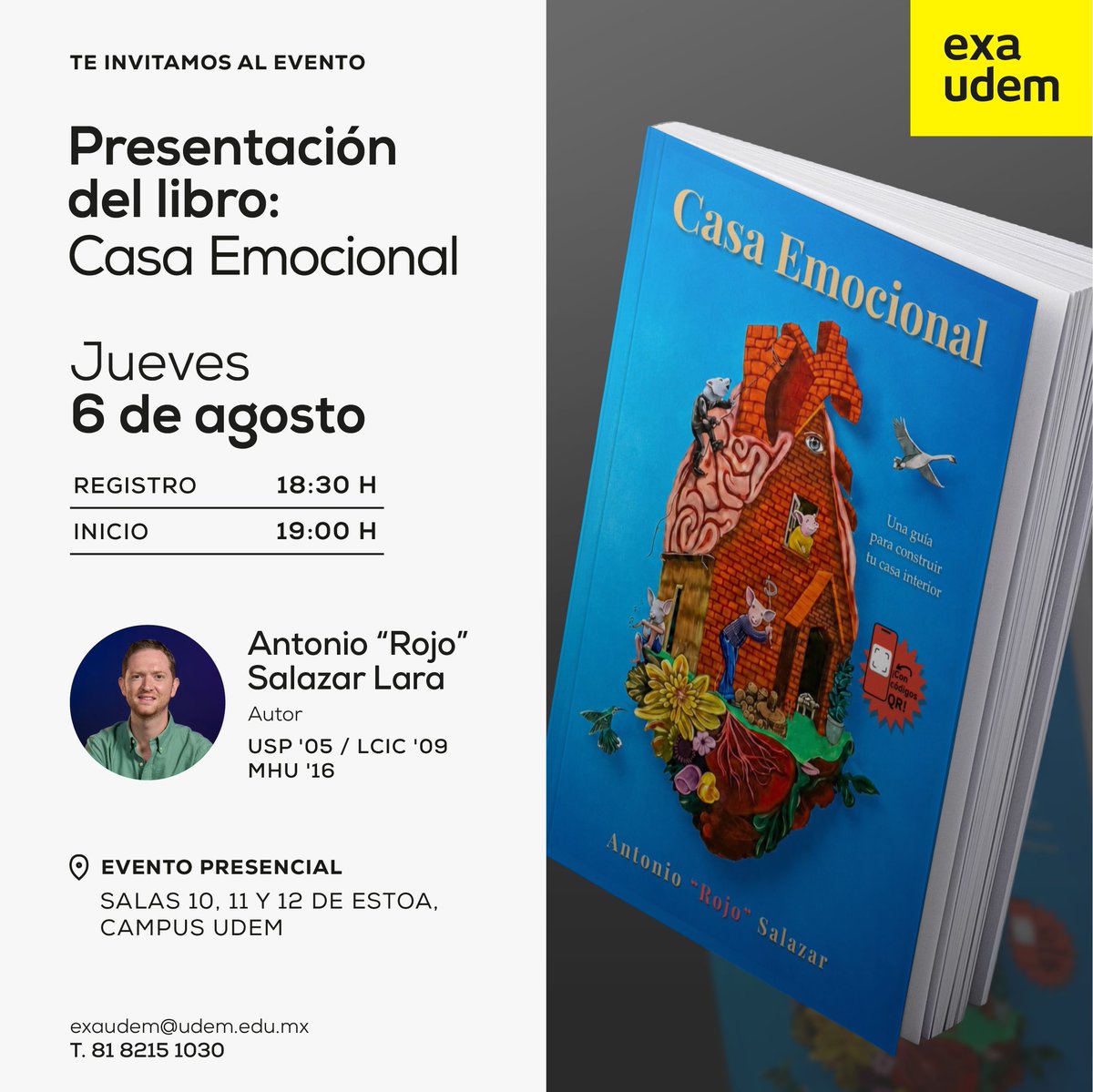 ExaUDEM's tweet photo. 📚✨ Te invitamos a la presentación de Casa Emocional, el libro de nuestro #ExaUDEM Antonio "Rojo" Salazar Lara.  

📅 6 de agosto 
🕡 Registro: 6:30 p.m. 
📍 ESTOA | Campus UDEM  

👉 Regístrate aquí: https://t.co/gNSlG7QEK1 

#ExaUDEM https://t.co/97DHM5MwAq