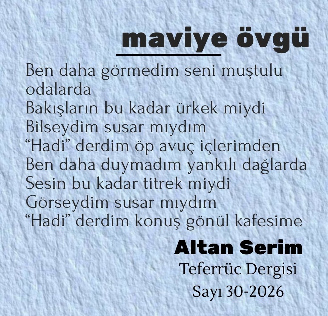teferrucdergisi's tweet photo. Teferrüc Dil Kültür Sanat ve Edebiyat Dergisinin 30. sayısı'na Altan Serim, Maviye Övgü başlıklı şiiriyle katkı sağladı. 
#teferrücdergisi https://t.co/Ou5qG4rZzR