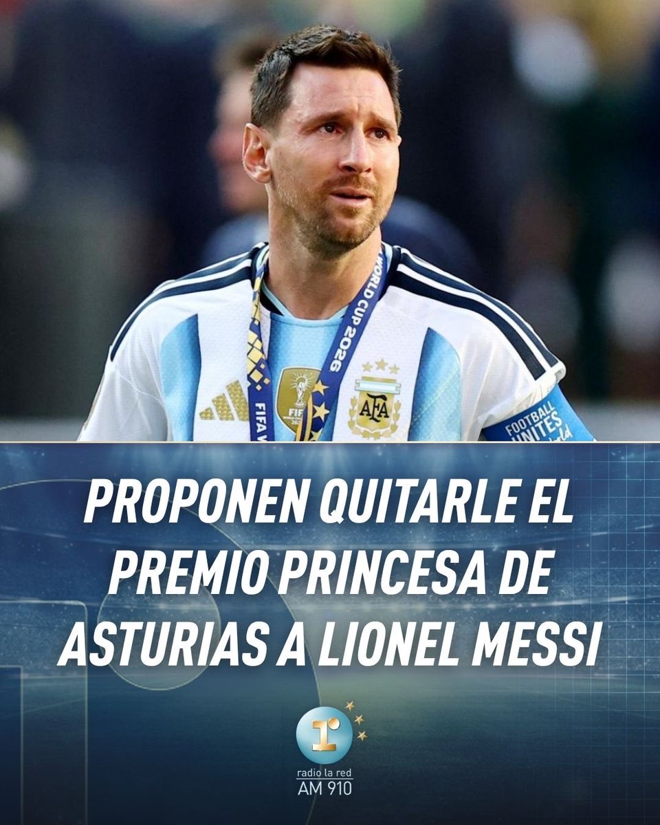 radiolared's tweet photo. 🇦🇷 PROPONEN QUITARLE EL PREMIO PRINCESA DE ASTURIAS A LIONEL MESSI 🇪🇸

Usuarios de la plataforma https://t.co/HGehr5mpMo lanzaron peticiones para pedirle a la Fundación Princesa de Asturias que le retire o reconsidere el premio que le entregaron a Messi. https://t.co/VxO1VVP8Az