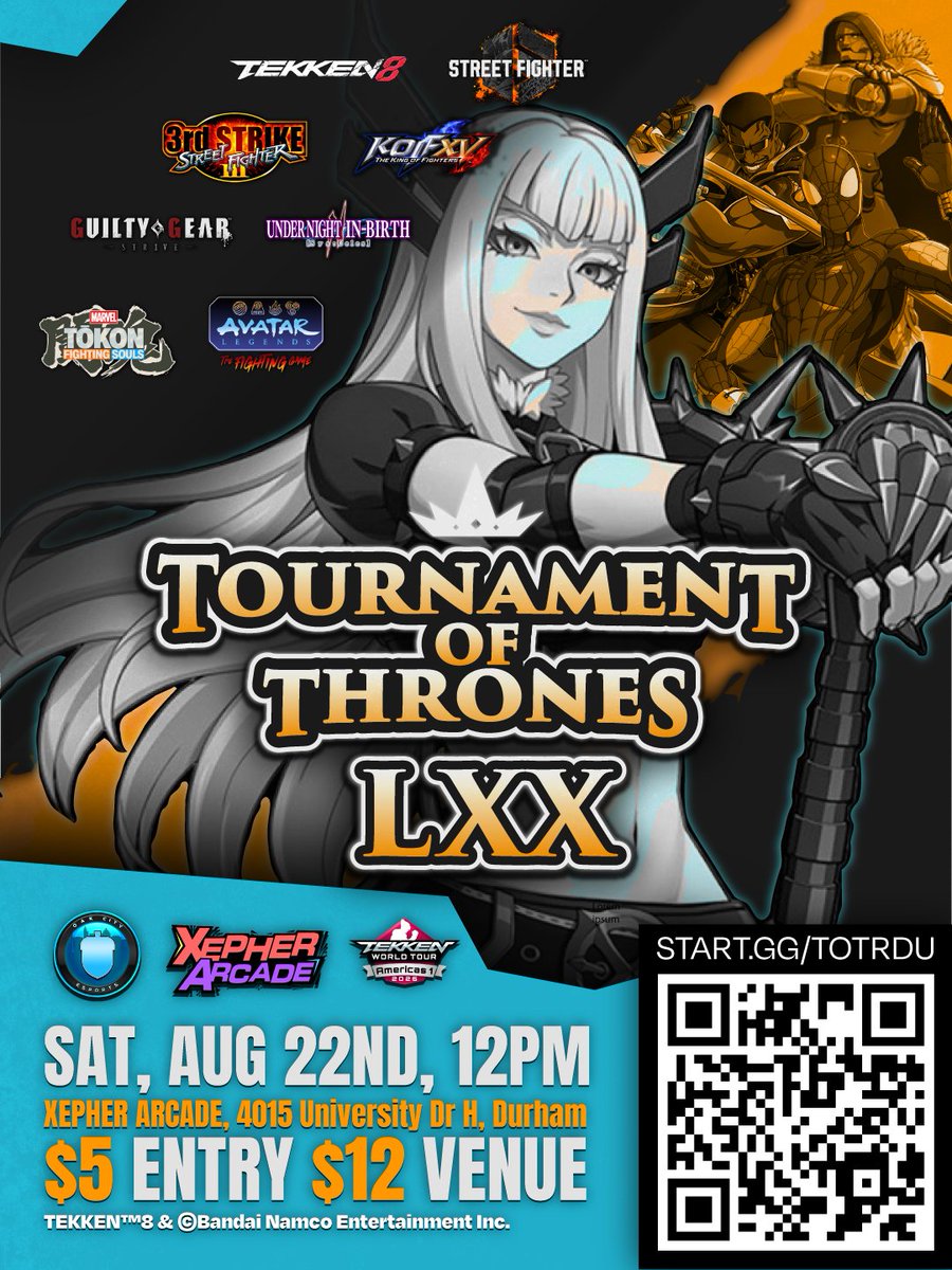 OakCityEsports's tweet photo. You waited, we delivered!!

#TournamentOfThrones return on Aug 22nd @XepherArcade 

Featuring: 
#Tekken8 TWT Dojo 2026 🐻
#SF6 Season 4 🔪
#AvatarLegends 👩‍🦲
#MarvelTokon 🦸‍♀️
#KOFXV 🤛
#GGST 💣
#UNI2 🌙
#SFIII3S 👴 https://t.co/ie0vxtf8pY