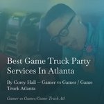 Photo by Gamer vs Gamer / Game Truck Atlanta (@GamervsGamer)