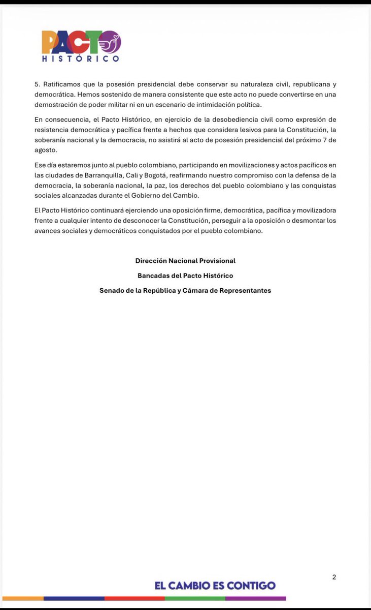 IvanCepedaCast's tweet photo. EL 7 DE AGOSTO ESTAREMOS CON EL PUEBLO 

El @PactoHistorico no asistirá al acto de posesión del próximo 7 de agosto.

No avalaremos con nuestra presencia un gobierno cuya legitimidad política está seriamente cuestionada, que pone en riesgo la soberanía nacional y anuncia persecución contra la oposición.

Ese día estaremos junto al pueblo, defendiendo la democracia, la paz, la Constitución de 1991 y las conquistas sociales.

Ese día estaremos junto al pueblo colombiano, participando en movilizaciones y actos pacíficos en
Barranquilla, Cali y Bogotá, reafirmando nuestro compromiso con la defensa de la democracia, la soberanía nacional, la paz, los derechos del pueblo colombiano y las conquistas
sociales alcanzadas durante el Gobierno del Cambio.