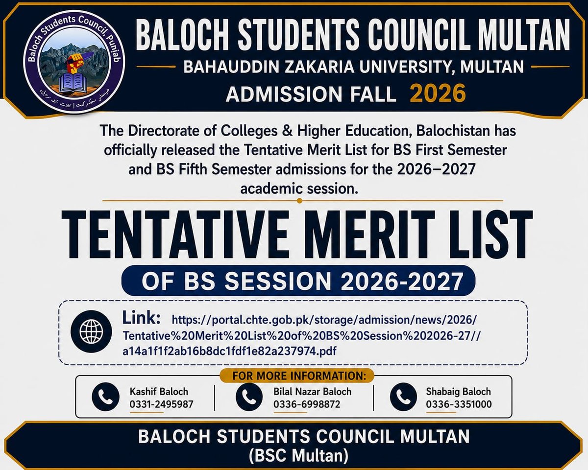 MultanCouncil's tweet photo. BALOCH STUDENTS COUNCIL MULTAN

Tentative Merit List Released – BS Session 2026–2027.

Merit list stutus
https://t.co/hdWnmAsfae

For Further Information: 
Kashif Baloch: 0331-2495987
Bilal Baloch: 0336-6998872
Shabaig Baloch: 0336-3351000 (BSC-Multan) https://t.co/OfMySNjmYF