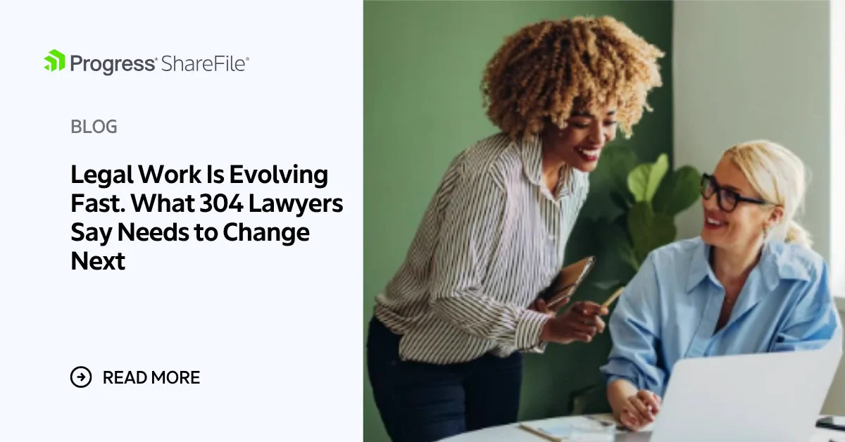 Blog banner: Legal Work Is Evolving Fast. What 304 Lawyers Say Needs to Change Next