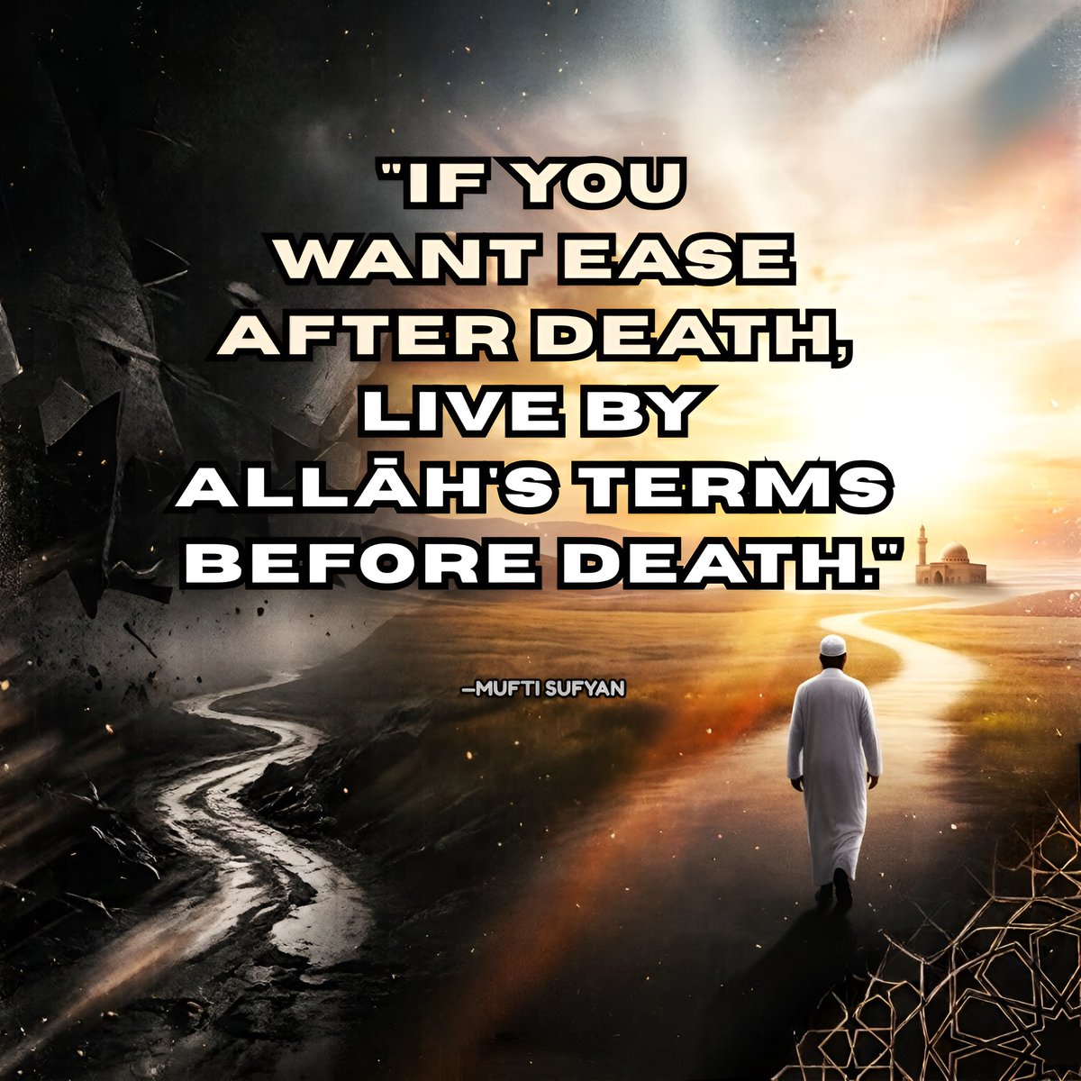 Mufti_Sufyan's tweet photo. If you want ease after death, live by Allāh's terms before death.
#Ease #Death #Live #Allah #Terms https://t.co/UQdYW5rIOk