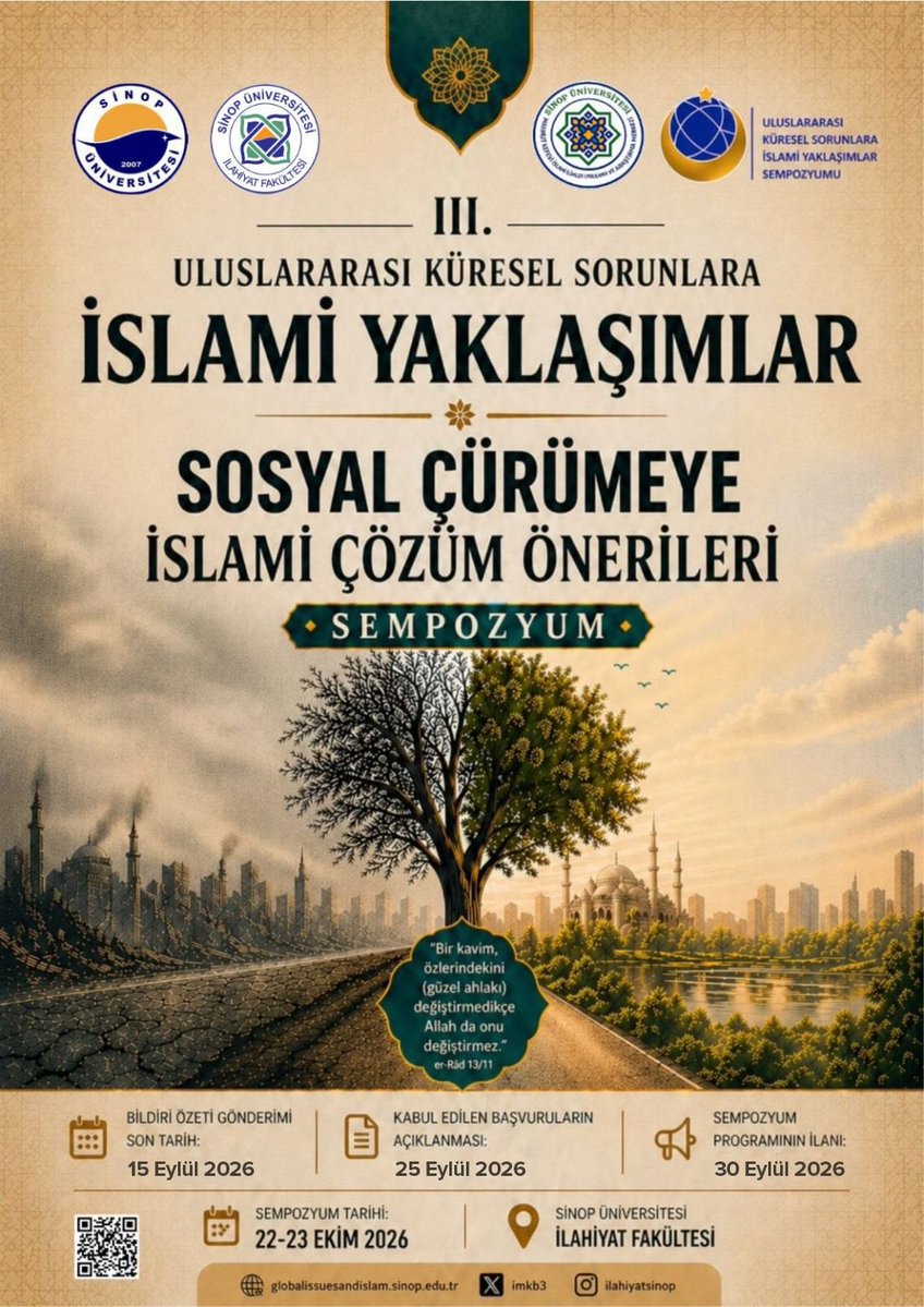 sinopuniversity's tweet photo. 🌍 III. Uluslararası Küresel Sorunlara İslami Yaklaşımlar Sempozyumu

🔸Sosyal Çürümeye İslami Çözüm Önerileri

📌 Bildiri Özeti Son Gönderim Tarihi: 15 Eylül 2026
📄 Kabul Edilen Başvuruların Açıklanması: 25 Eylül 2026
🗓️ Sempozyum Programının İlanı: 30 Eylül 2026
📅 Sempozyum Tarihi: 22-23 Ekim 2026
📍 Sinop Üniversitesi İlahiyat Fakültesi

#SinopÜniversitesi
#ilahiyatsinop
#snucongress 
#snu_od