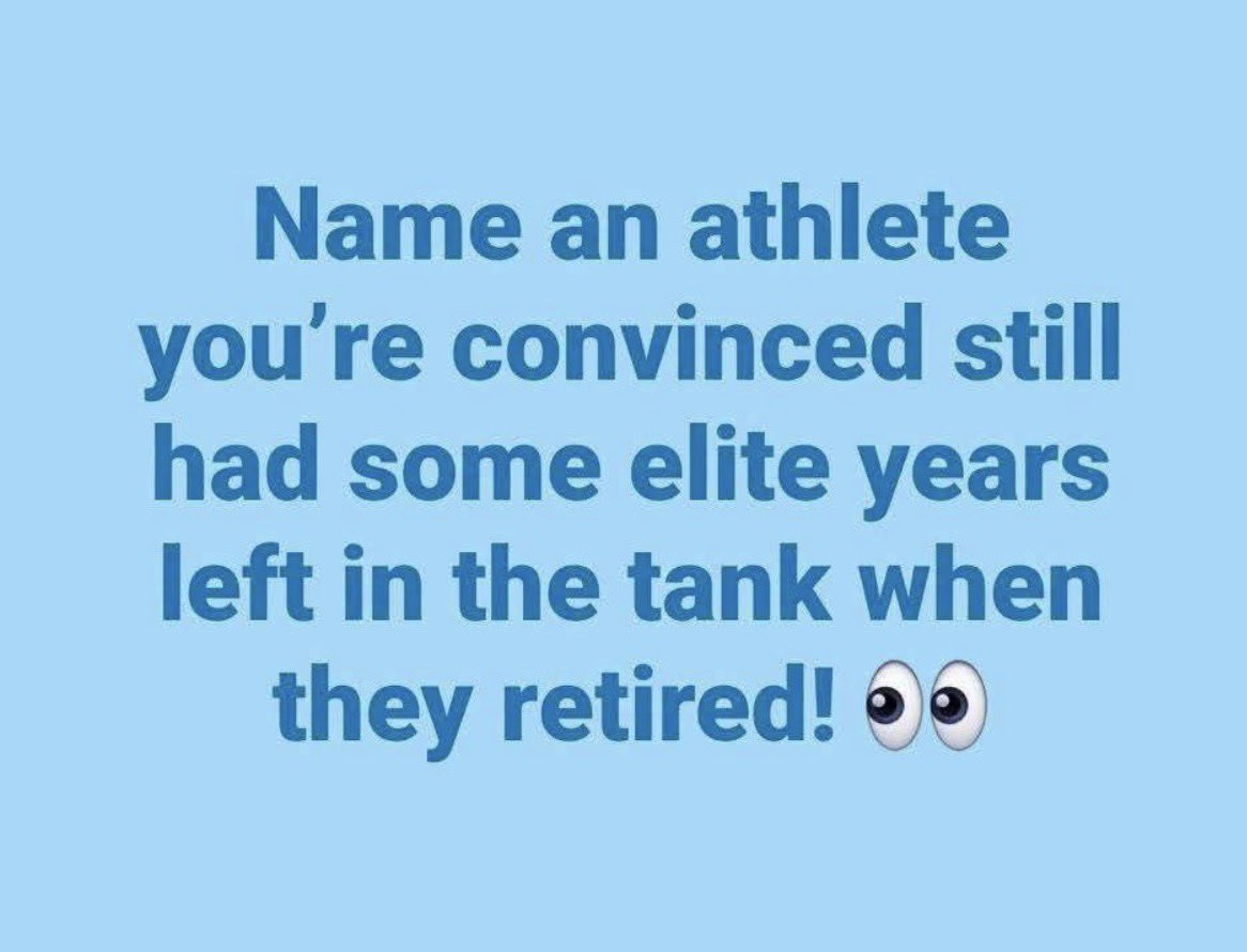 _iamlougotti's tweet photo. Name an athlete you're convinced still had some elite years left in the tank when they retired https://t.co/IiR8IIqxGM