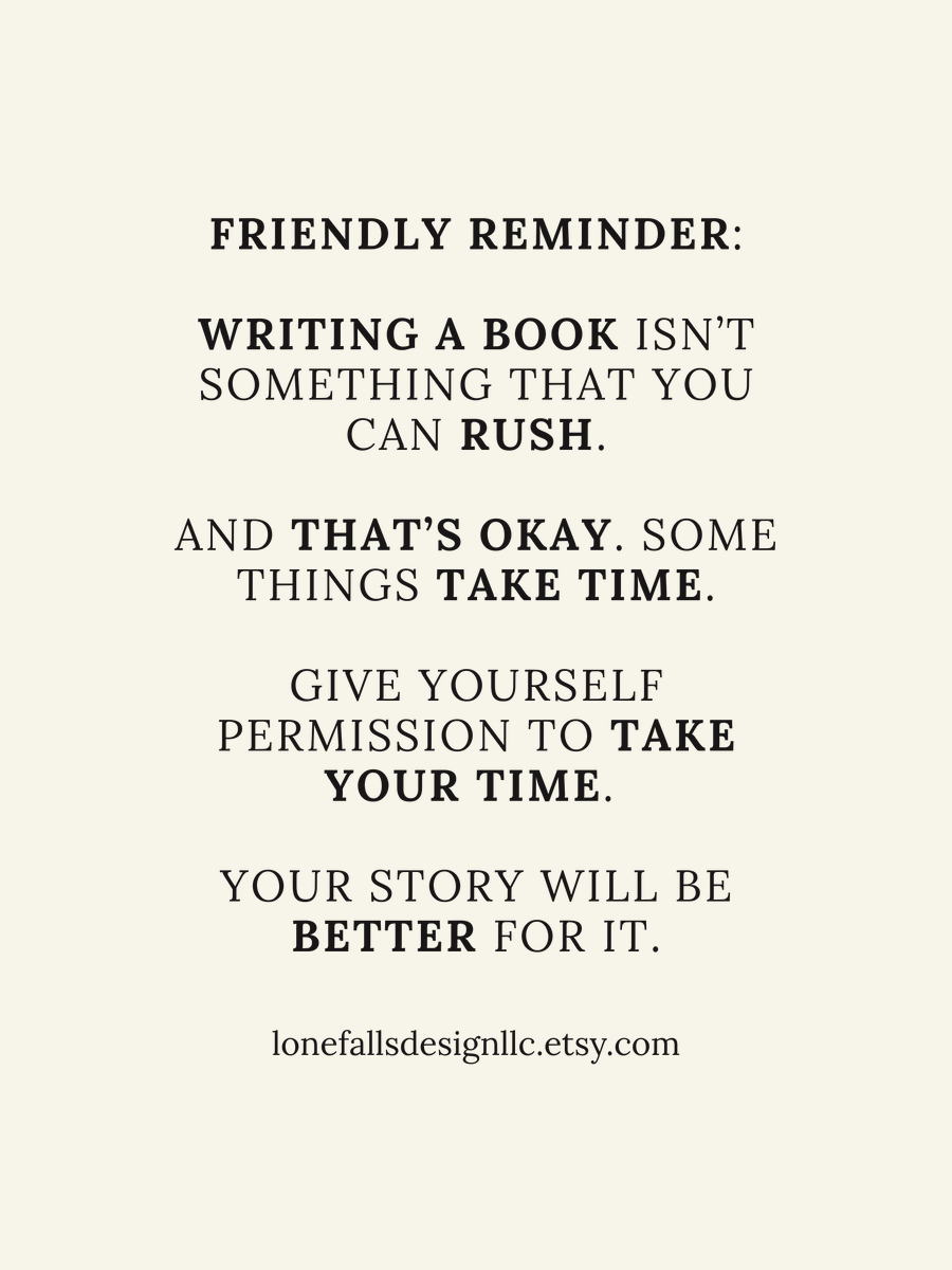 lonefallsdesign's tweet photo. Friendly reminder for your Wednesday...

Writing a book isn't something that you can rush. And that's okay. :)
.
.
.
.
#writingcommunity #writing #amwriting #fictionauthor #wip #author #authorcommunity #writingabook #fiction #booklover #workinprogress #storytelling #novelist https://t.co/9kIrjp9oUN