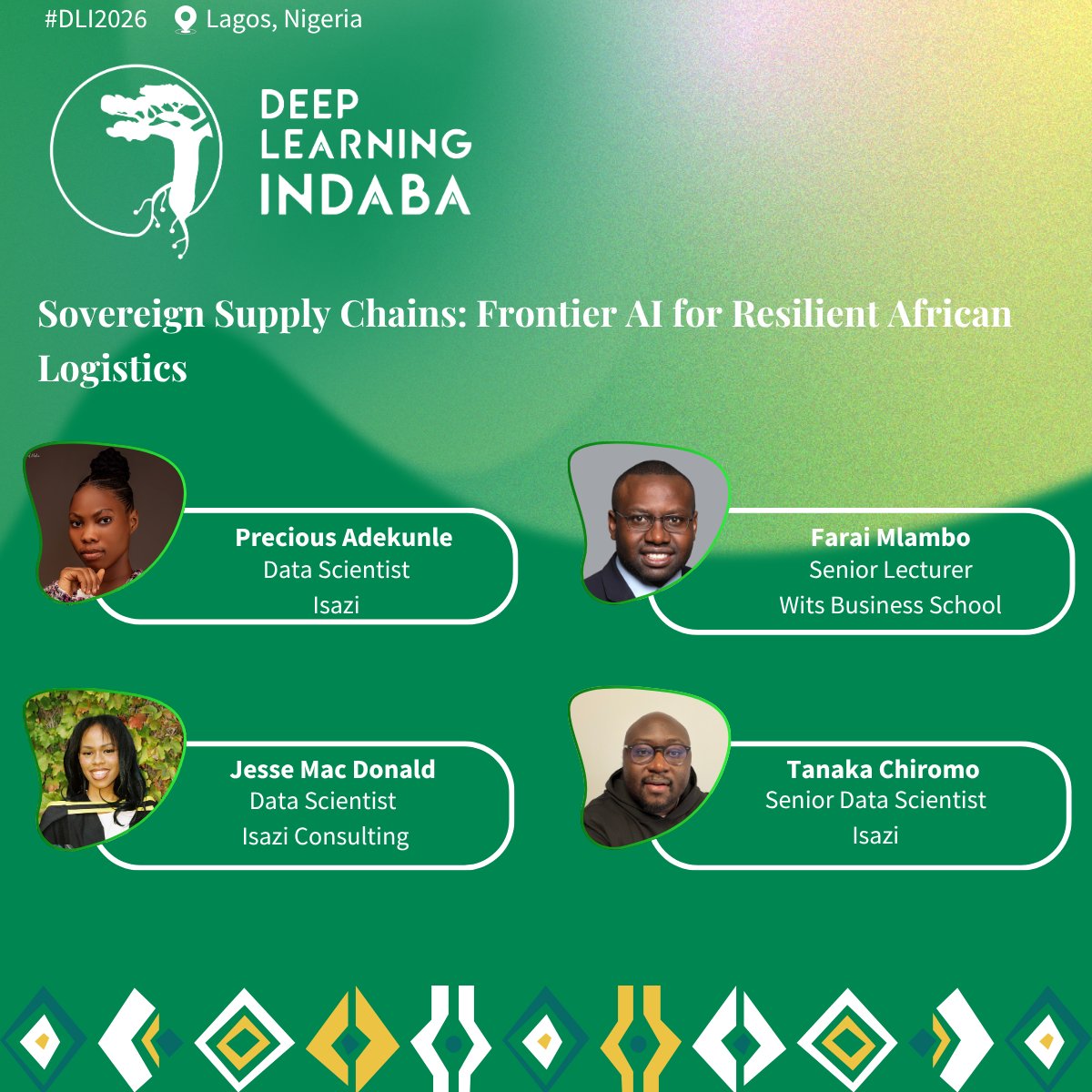 DeepIndaba's tweet photo. 🔥 Workshop Spotlight Series | #DLI2026 🔥

Next up in our workshop spotlight series for the Deep Learning Indaba 2026 in Lagos, Nigeria!

This one brings AI down to the ground, literally: Sovereign Supply Chains: Frontier AI for Resilient African Logistics.

Supply chains are the backbone of every economy, and they are often where disruption hits hardest. This workshop looks at how frontier AI can make African logistics more resilient, efficient and self-reliant, from ports to last-mile delivery.

The session brings together an applied team:

Precious Adekunle, Data Scientist, https://t.co/6y5wnc43v0
Dr Farai Mlambo (PhD, Mathematical Statistics), Senior Lecturer, Wits Business School
Jessé Mac Donald, Data Scientist, Isazi Consulting
Tanaka Chiromo, Senior Data Scientist, Isazi
From ports to pipelines, Lagos is where it comes together.

#DLI2026 #indaba2026 #ÌmọWa