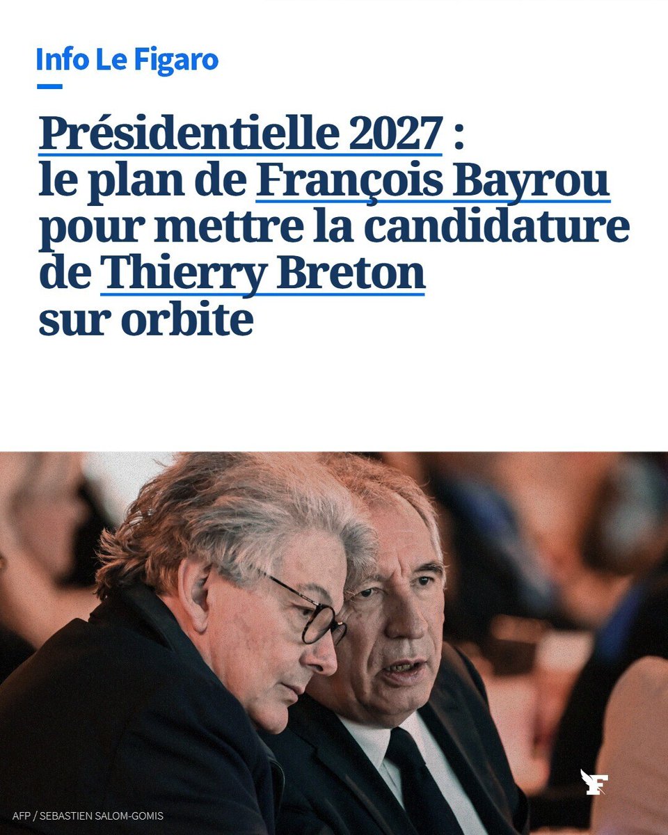 Le_Figaro's tweet photo. Présidentielle 2027 : le plan de François Bayrou pour mettre la candidature de Thierry Breton sur orbite. →https://t.co/XOWrsCUSCf https://t.co/gcNREE1GWk