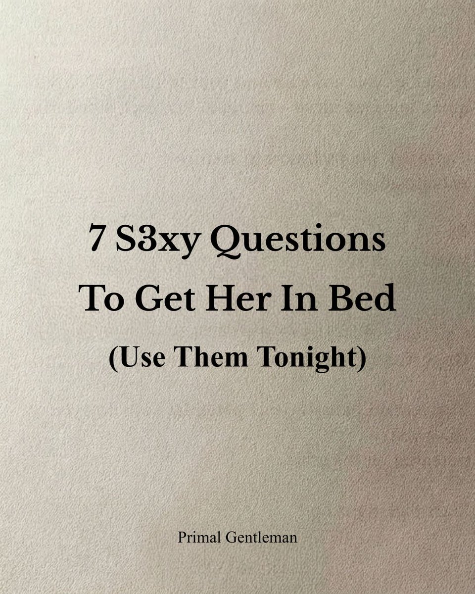 Primal_G_Man's tweet photo. 7 S3xy Questions To Get Her In Bed :

- Threads - https://t.co/madUAqVXJR