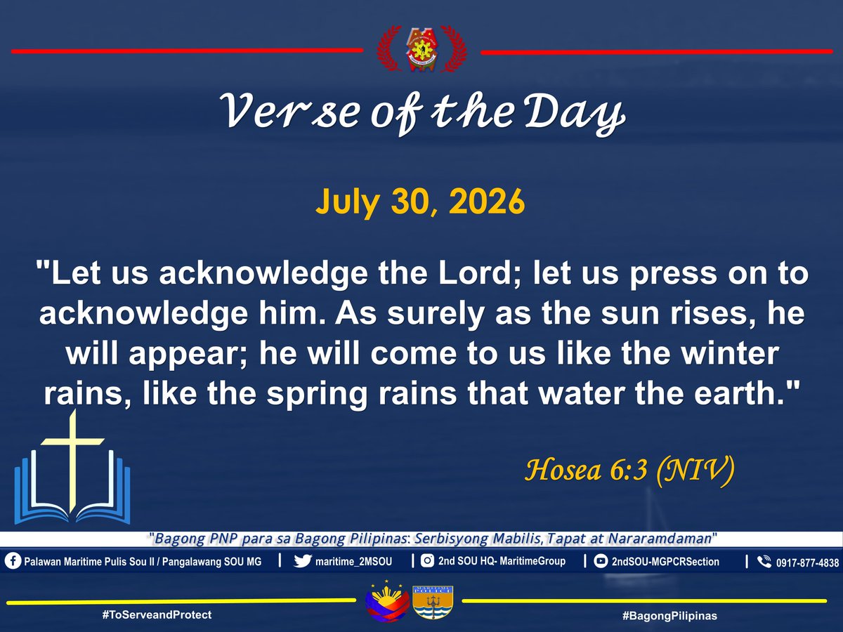 maritime_2MSOU's tweet photo. 𝓥𝓮𝓻𝓼𝓮 𝓸𝓯 𝓽𝓱𝓮 𝓓𝓪𝔂 

July 30, 2026

Hosea 6:3 (NIV)

"Let us acknowledge the Lord; let us press on to acknowledge him. As surely as the sun rises, he will appear; he will come to us like the winter rains, like the spring rains that water the earth." https://t.co/RrvehfcxZU