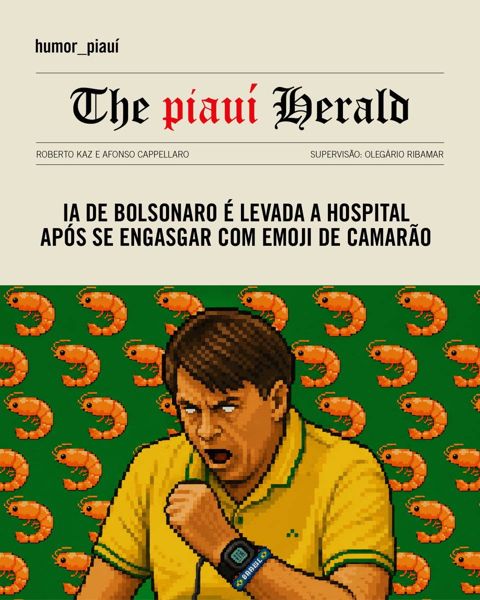 revistapiaui's tweet photo. [The piauí Herald - humor]
IA de Bolsonaro é levada a hospital após se engasgar com emoji de camarão.
Leia: https://t.co/FxMKYHA0ie https://t.co/PYI5YNWinA