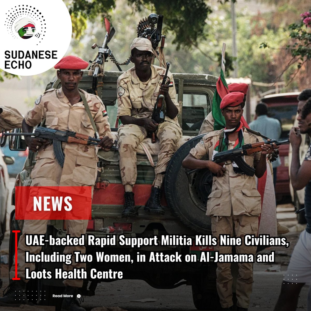 SudaneseEcho's tweet photo. UAE-backed Rapid Support Militia Kills Nine Civilians, Including Two Women, in Attack on Al-Jamama and Loots Health Centre

Nine civilians, including two women, were killed and 14 others injured in a large-scale attack launched by the Rapid Support militia on Al-Jamama in North Kordofan State, according to preliminary information released by the Sudan Doctors Network.

The network said the militia attacked the area after accusing local residents of providing information to and cooperating with the Sudanese Armed Forces. During the assault, militia fighters reportedly targeted civilians and carried out widespread looting of the local market, health centre and residents’ property.

The attack triggered a major wave of displacement, forcing large numbers of civilians to flee the area in search of safety. The looting and disruption of the health centre and other civilian facilities have further worsened the humanitarian situation and deprived the remaining population of essential medical and basic services.

The Sudan Doctors Network condemned the killings, forced displacement and looting of health facilities and markets, describing the attacks on civilians and civilian infrastructure as grave violations of international humanitarian law. It stressed that targeting civilians under any pretext constitutes a crime that requires investigation, accountability and prosecution of those responsible.

The network called on the leadership of the Rapid Support militia to immediately end its attacks against civilians, stop punishing communities over allegations of cooperation with the Sudanese Armed Forces, and comply with international humanitarian law, which prohibits attacks on civilians, medical facilities and other civilian property.

The assault on Al-Jamama reflects a pattern repeatedly witnessed in communities attacked by the militia across Kordofan and Darfur, where allegations of cooperation with the army have been used as a pretext for killing civilians, displacing communities and stripping residents of their property and essential services. 

#Sudan
#RSFisTerroristOrganization
#UAEKillsSudanesePeople
#UAESponsorsTerrorism