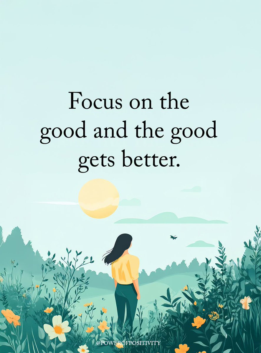 LifeWithJohn's tweet photo. Focus on the good and the good gets better. https://t.co/Zdd9BQGh9c