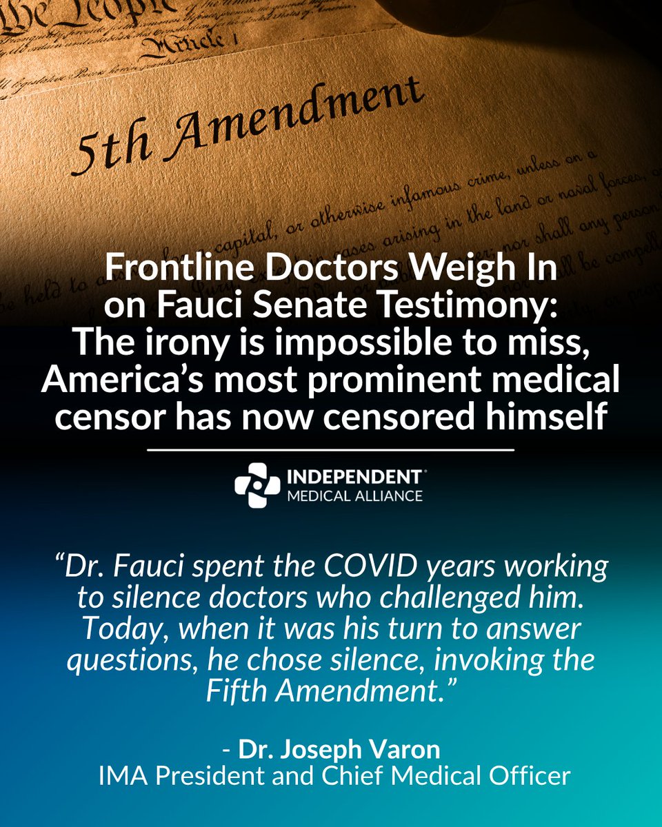 Honest_Medicine's tweet photo. Frontline Doctors Weigh In on Fauci Senate Testimony: “The irony is impossible to miss: America’s most prominent medical censor has now censored himself.”

FULL STATEMENT: WASHINGTON, D.C. — The Independent Medical Alliance (IMA), a national coalition representing more than 12,000 independent physicians and clinicians, today released the following statement regarding Dr. Fauci’s refusal to testify before the US Senate, including on questions about his role in blocking ivermectin and other life saving treatments.

“Dr. Fauci spent the COVID years working to silence doctors who challenged him. Today, when it was his turn to answer questions, he chose silence, invoking the Fifth Amendment. The irony is impossible to miss: America’s most prominent medical censor has now censored himself.

Lives were lost because of Dr. Fauci’s COVID pandemic policies, particularly the heavy-handed actions like blocking human grade ivermectin from use and seeking to silence those who disagreed, even though, as Senator Johnson pointed out today, there were dozens of existing peer-reviewed studies showing its efficacy.

Frontline doctors saw first hand as countless grandparents and others died alone in their plastic-lined hospital beds rather than receive this life saving treatment. This abuse of power is a prime example why we must never again allow so much control of our healthcare system to rest in the hands of just one person.”

@joevaron