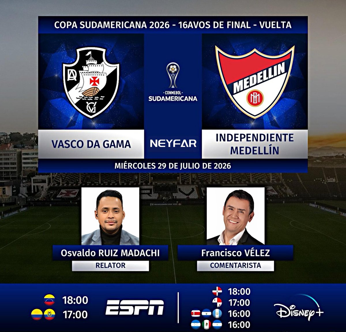 neyfarservice's tweet photo. ⚽ #Sudamericana  | 🇧🇷 #VascoDaGama vs. #DIM 🇨🇴
🎙️ Relator: @ruizmadachi92
🎙️ Comentarista: @Pachovelez10 
📺 #ESPN 🇨🇴🇪🇨🇻🇪
💻📱 @disneyplusla 🇨🇴🇪🇨🇻🇪🇲🇽 y Centroamérica
🤳 #SudamericanaxESPN
⚽ #LaGranConquista
⚽ #NeyfarSports 

🎟️ @neyfarservice https://t.co/xqKekt4G2O
